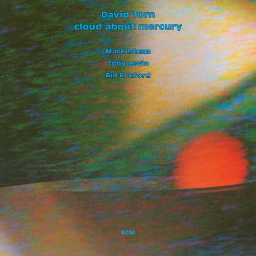 David Torn - Cloud About Mercury