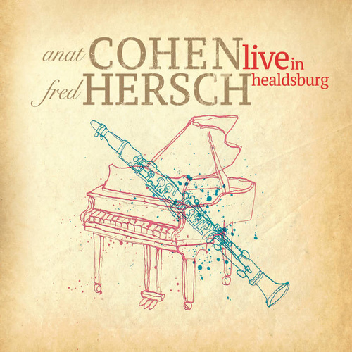 Anat Cohen & Fred Hersch - Live in Healdsburg