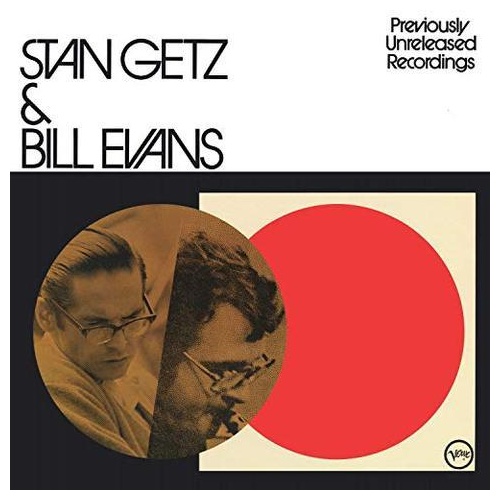 Stan Getz & Bill Evans - Stan Getz & Bill Evans: Previously Unreleased Recordings / vinyl LP