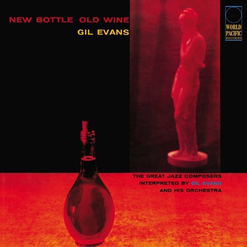 Gil Evans - New Bottle, Old Wine - 180g Vinyl LP