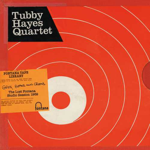 Tubby Hayes - Grits, Beans and Greens: The Lost Fontana Sessions - Vinyl LP