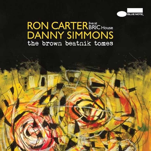 Ron Carter And Danny Simmons - The Brown Beatnik Tomes: Live at BRIC House