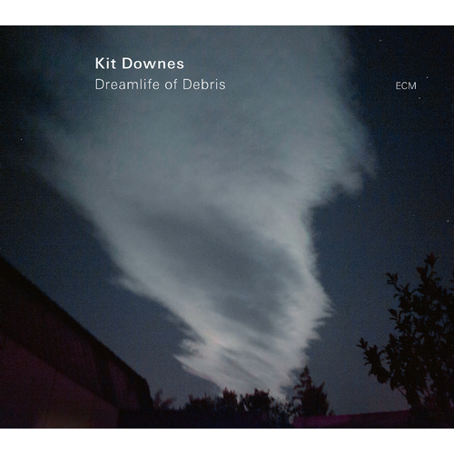 Kit Downes - Dreamlife of Debris