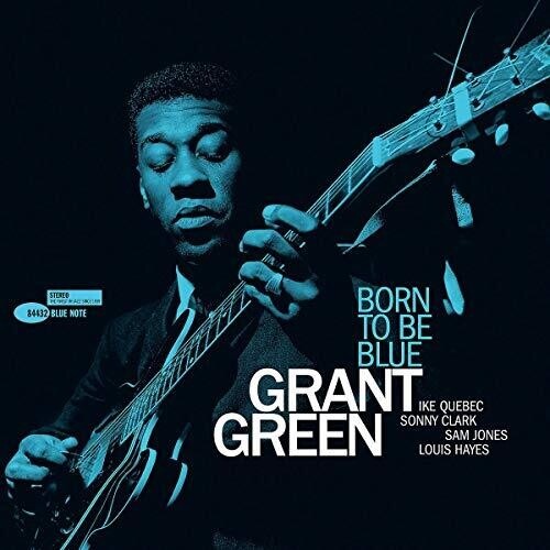Grant Green - Born To Be Blue - 180g Vinyl LP
