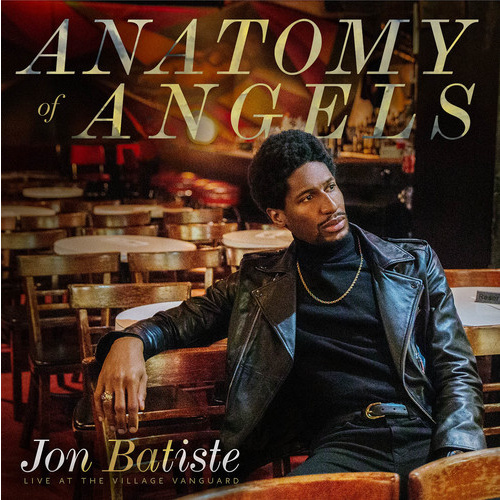 Jon Batiste - Anatomy Of Angels: Live At The Village Vanguard