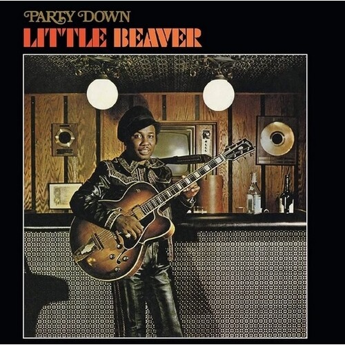 Little Beaver - Party Down - 180g Vinyl LP