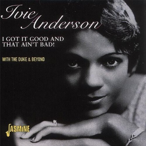 Ivie Anderson - I Got It Good & That Ain't Bad