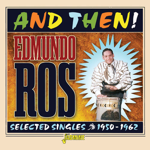 Edmundo Ros - And Then!: Selected Singles 1950-1962