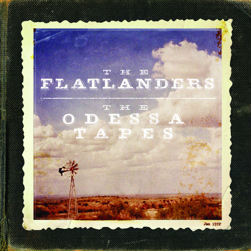 The Flatlanders - The Odessa Tapes