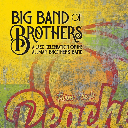 Various Artists - Big Band of Brothers: A Jazz Celebration of the Allman Brothers Band