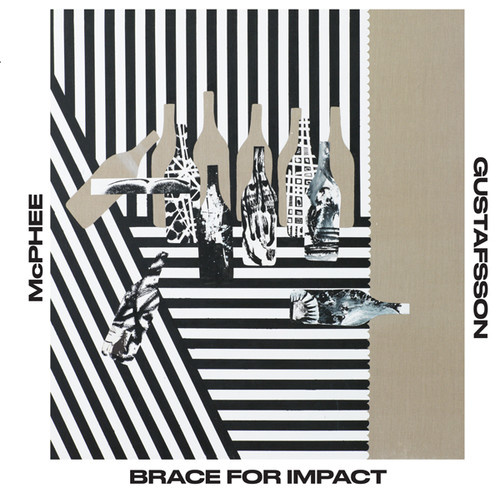 Mats Gustaffson & Joe McPhee - Brace for Impact