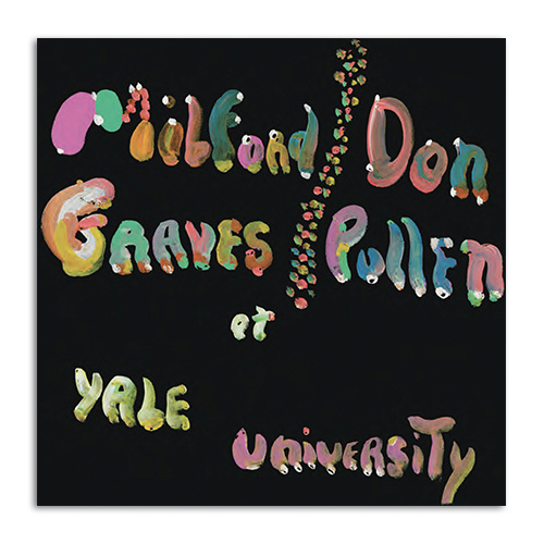 Milford Graves & Don Pullen - The Complete Yale Concert, 1966