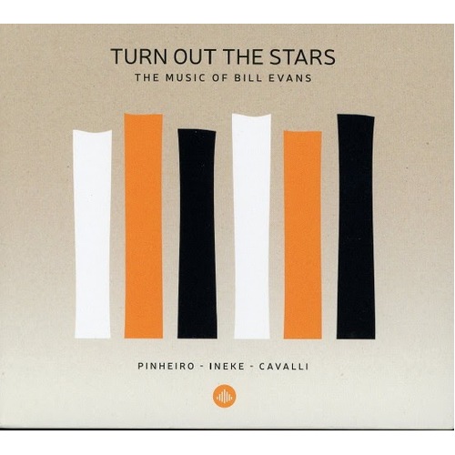 Pinheiro, Ineke, Cavalli - Turn Out the Stars  The Music of Bill Evans