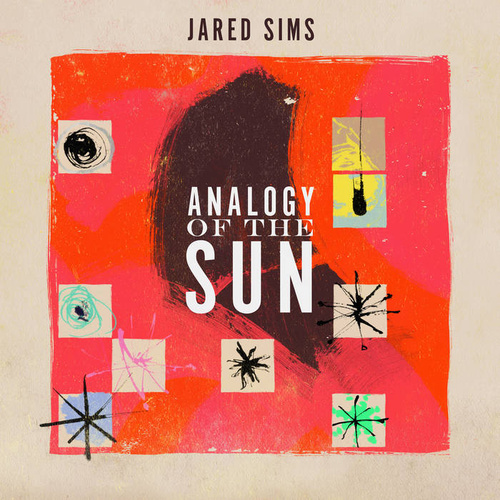 Jared Sims -  Analogy of the Sun