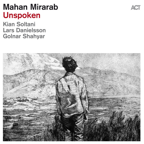 Mahan Mirarab - Unspoken
