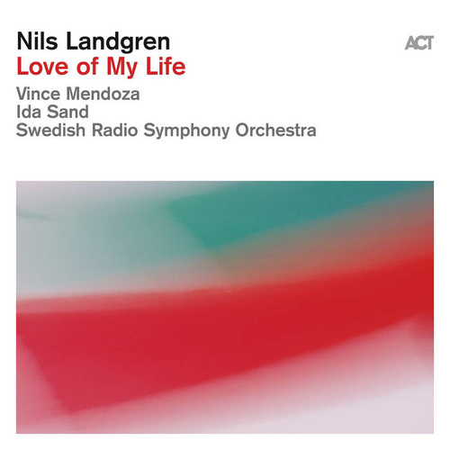 Nils Landgren - Love of My Life