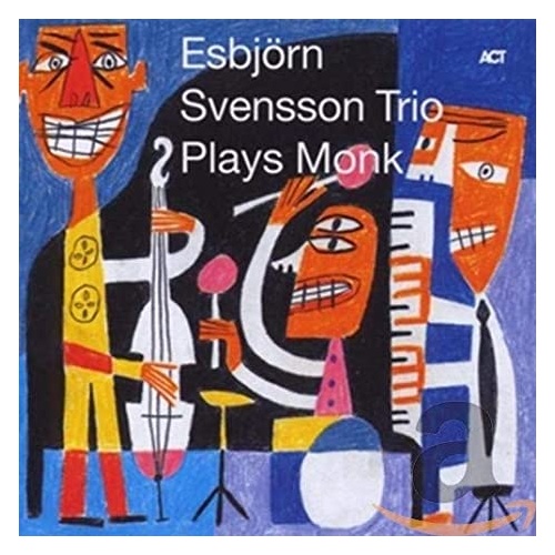 Esbjörn Svensson Trio / E.S.T. - Plays Monk