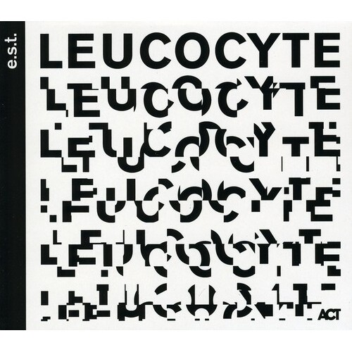 e.s.t. / Esbjörn Svensson Trio - Leucocyte