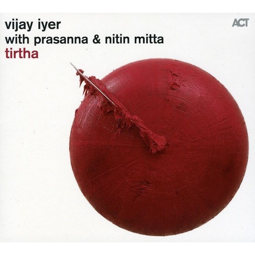 Vijay Iyer with Prasanna & Nitin Mitta - Tirtha