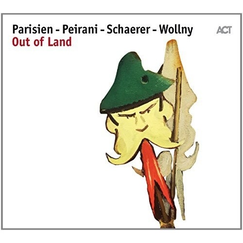 Parisien / Peirani / Schaerer / Wollny - Out of Land