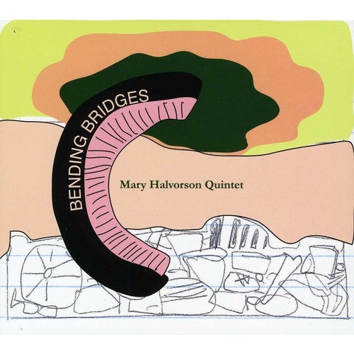 Mary Halvorson - Bending Bridges
