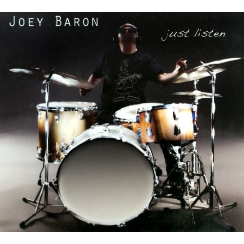 Joey Baron - Just Listen