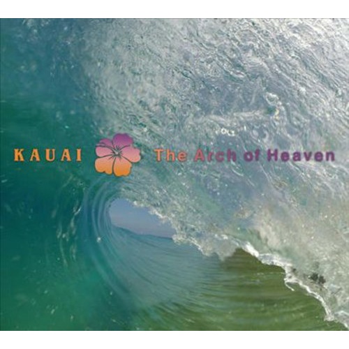 Bill Laswell - Kauai: The Arch of Heaven