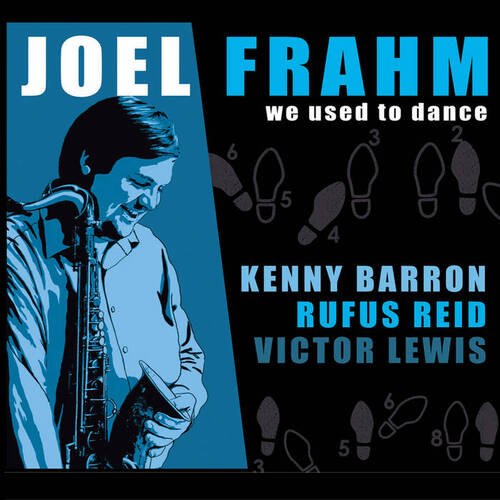 Joel Frahm - we used to dance
