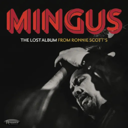 Charles Mingus - The Lost Album from Ronnie Scott's / 3CD set