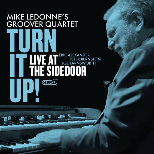Mike LeDonne's Groover Quartet - Turn It Up: Live At The Sidedoor / 2CD set