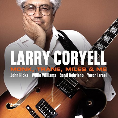 Larry Coryell - Monk, Trane, Miles & Me