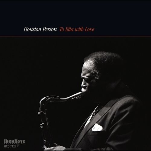 Houston Person - To Etta with Love