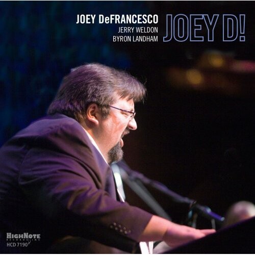 Joey DeFrancesco - Joey D!