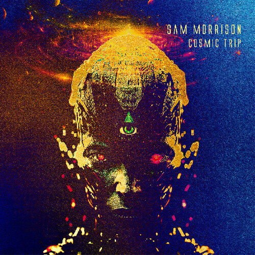 Sam Morrison -  Cosmic Trip