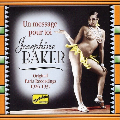 Josephine Baker - Um message pour toi: Original Paris Recordings 1926-1937