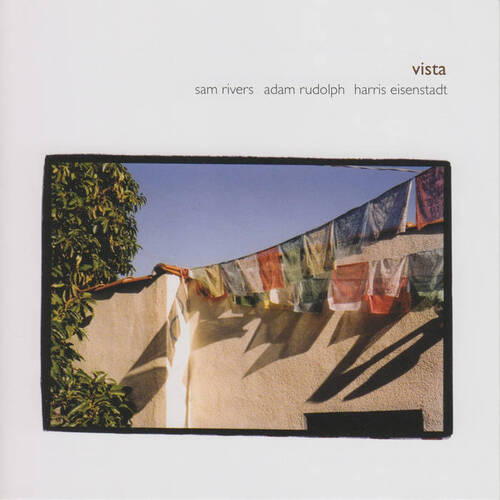 Sam Rivers / Adam Rudolph / Harris Eisenstadt - vista