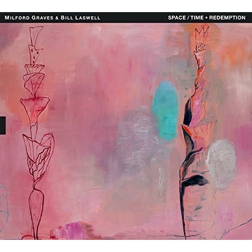Milford Graves & Bill Laswell - Space/Time • Redemption
