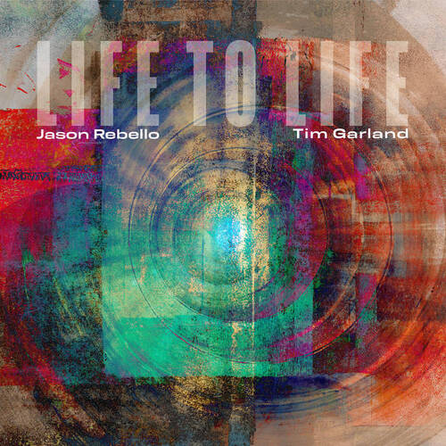 Jason Rebello & Tim Garland - Life to Life