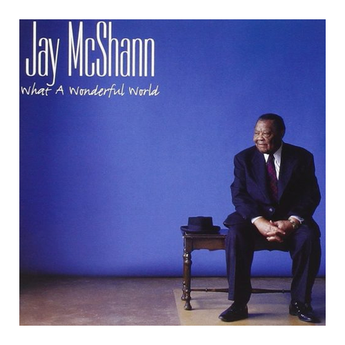 Jay McShann - What a Wonderful World