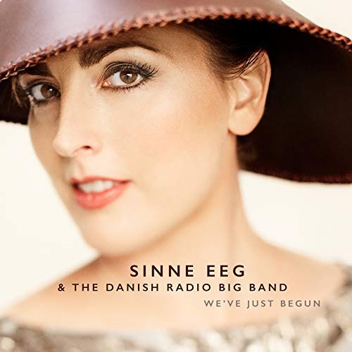 Sinne Eeg and the Danish Radio Big Band - We've Just Begun