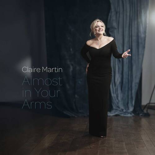 Claire Martin - Almost in Your Arms