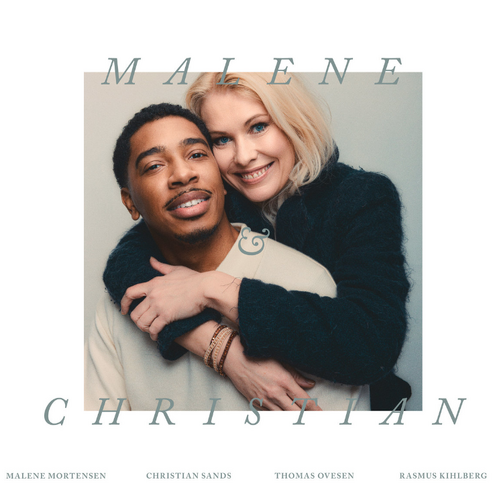 Malene Mortensen and Christian Sands - Malene & Christian