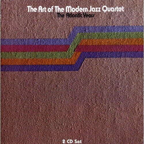 The Modern Jazz Quartet - The Art of the Modern Jazz Quartet  The Atlantic Years
