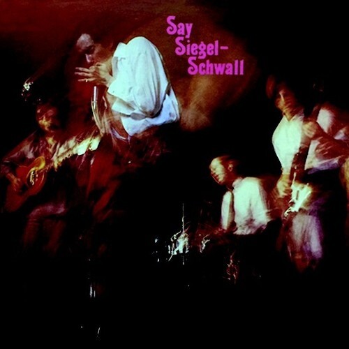 The Siegel-Schwall Band - Say Siegel-Schwall