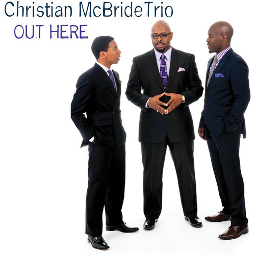 Christian McBride Trio - Out Here