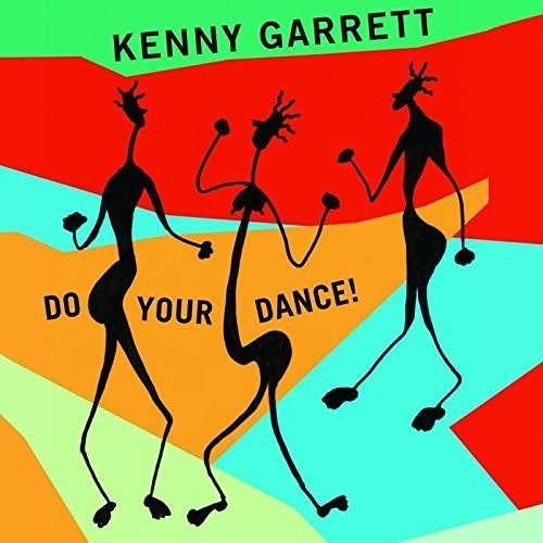 Kenny Garrett - Do Your Dance