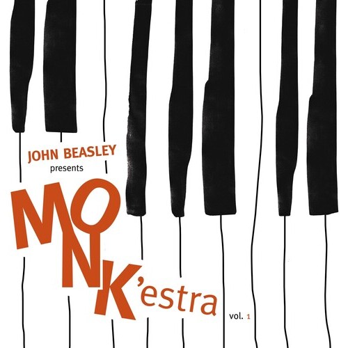 John Beasley - Presents Monk'Estra, Vol. 1