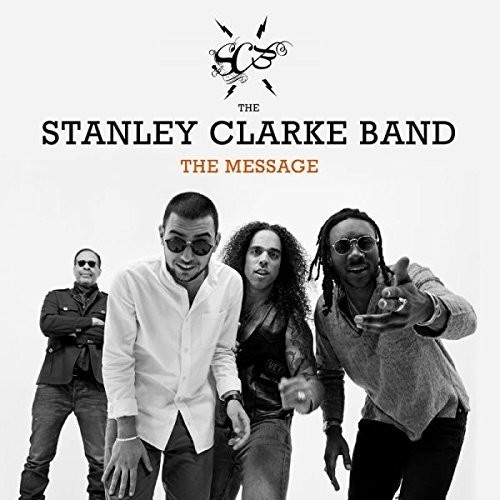 Stanley Clarke Band - The Message