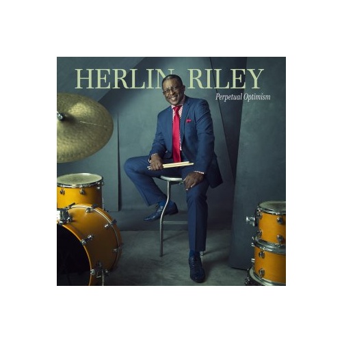 Herlin Riley - Perpetual Optimism