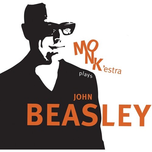 John Beasley - Monk'estra plays John Beasley